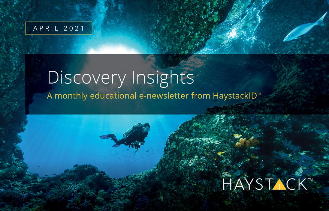 2021.06.03 - HaystackID - April Discovery Insights - Enewsletter