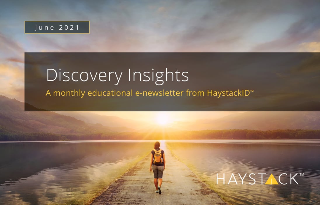 2021.06.14 - HaystackID - June Discovery Insights - Enewsletter