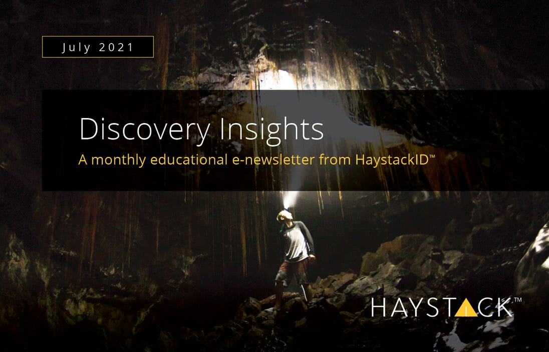 2021.07.20 - HaystackID - July Discovery Insights - Enewsletter-1