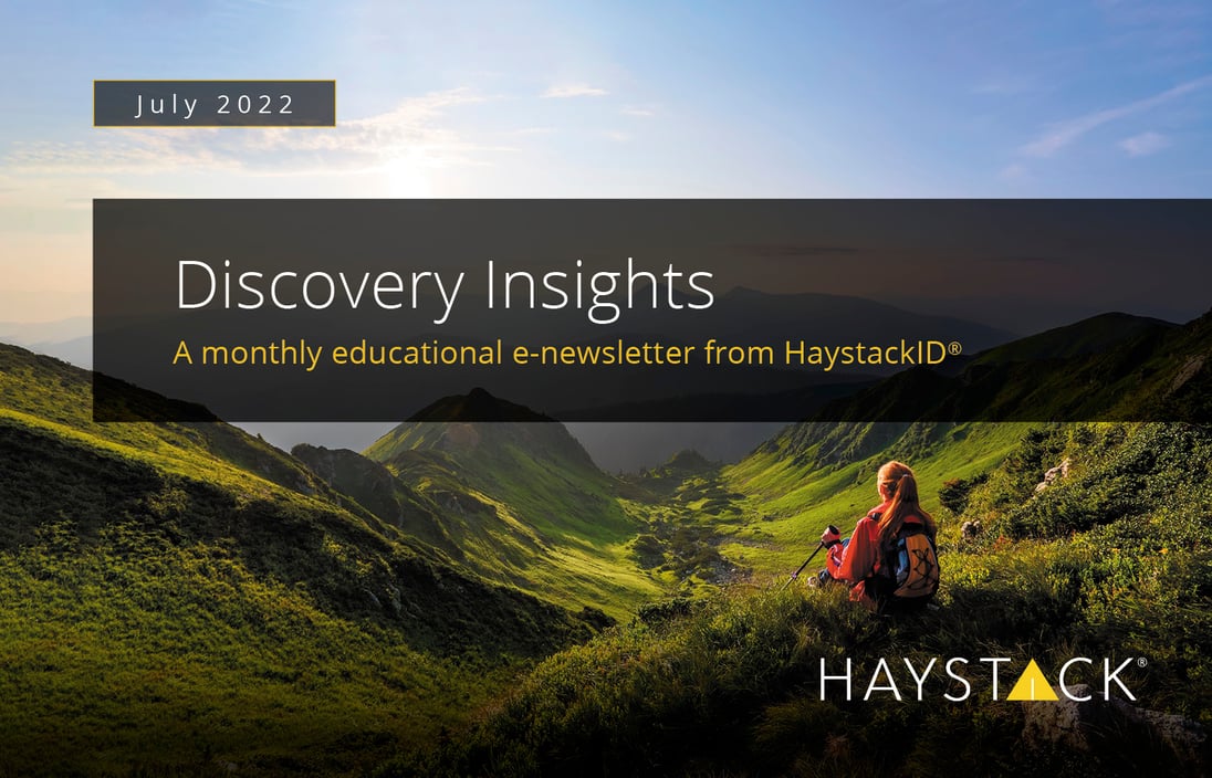2022.02 - HaystackID - July Discovery Insights - Enewsletter