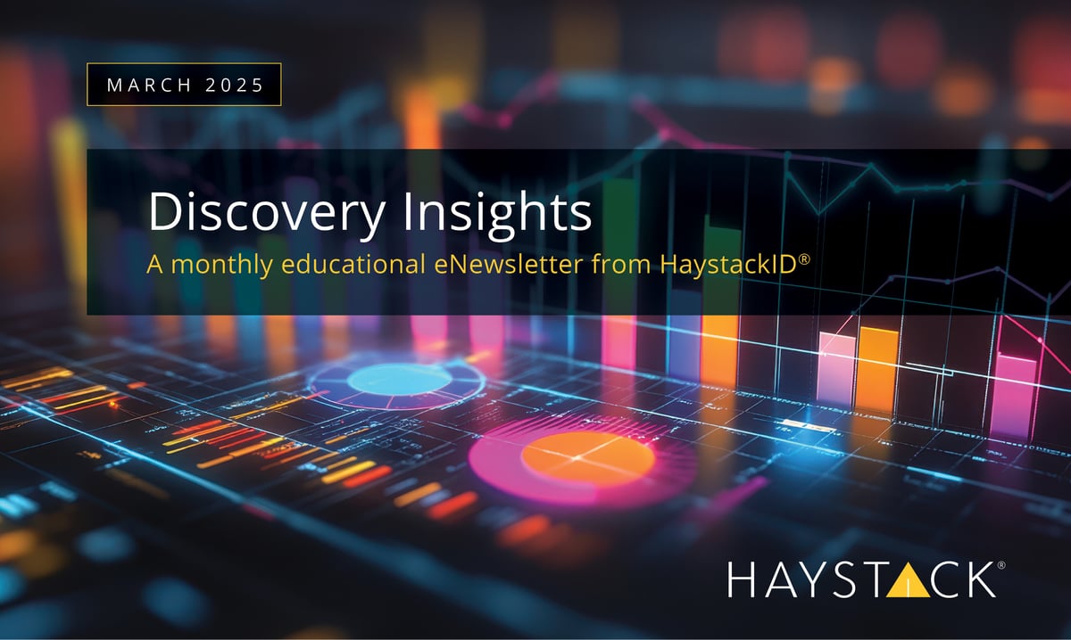 2024.03.16 - HaystackID - March 2025 External Enewsletter-1