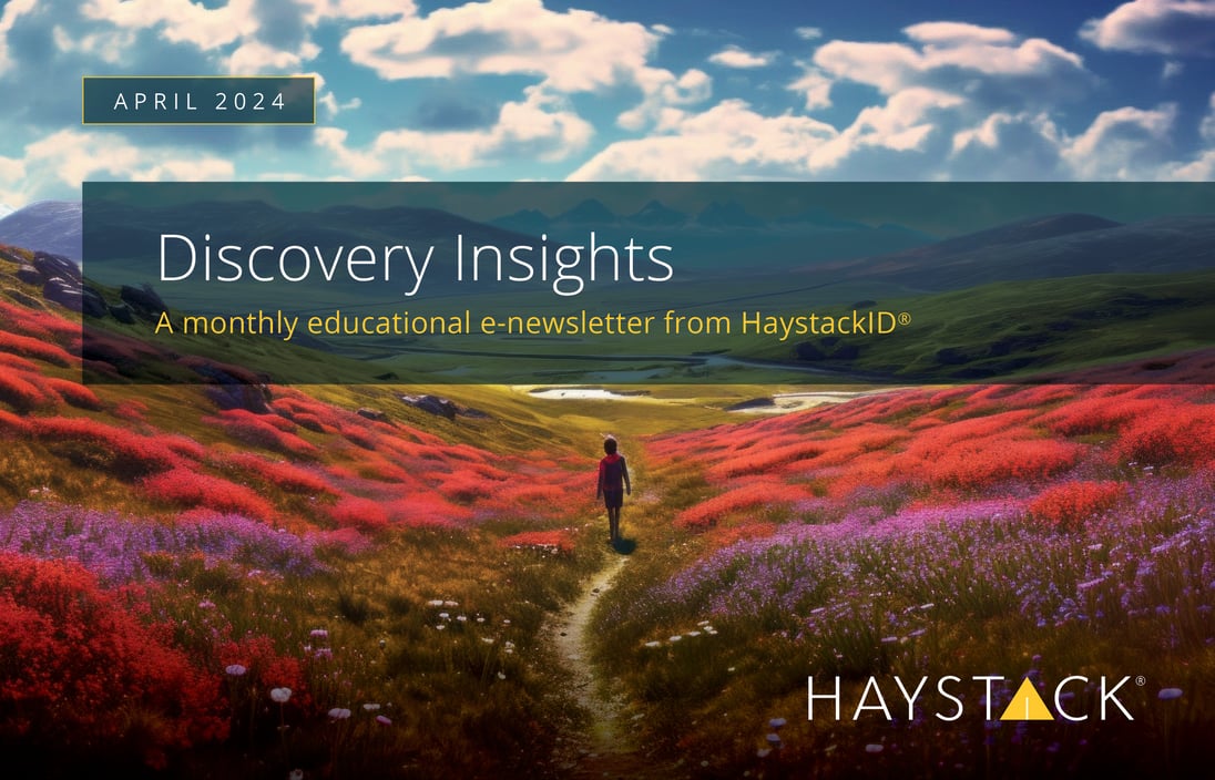 2024.04.22 - HaystackID - April Discovery Insights - Enewsletter