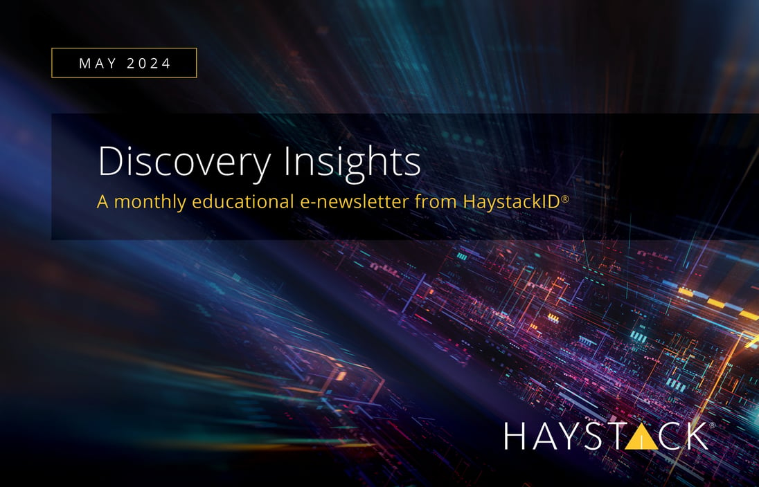 2024.05.12 - HaystackID - May Discovery Insights - Enewsletter - v2