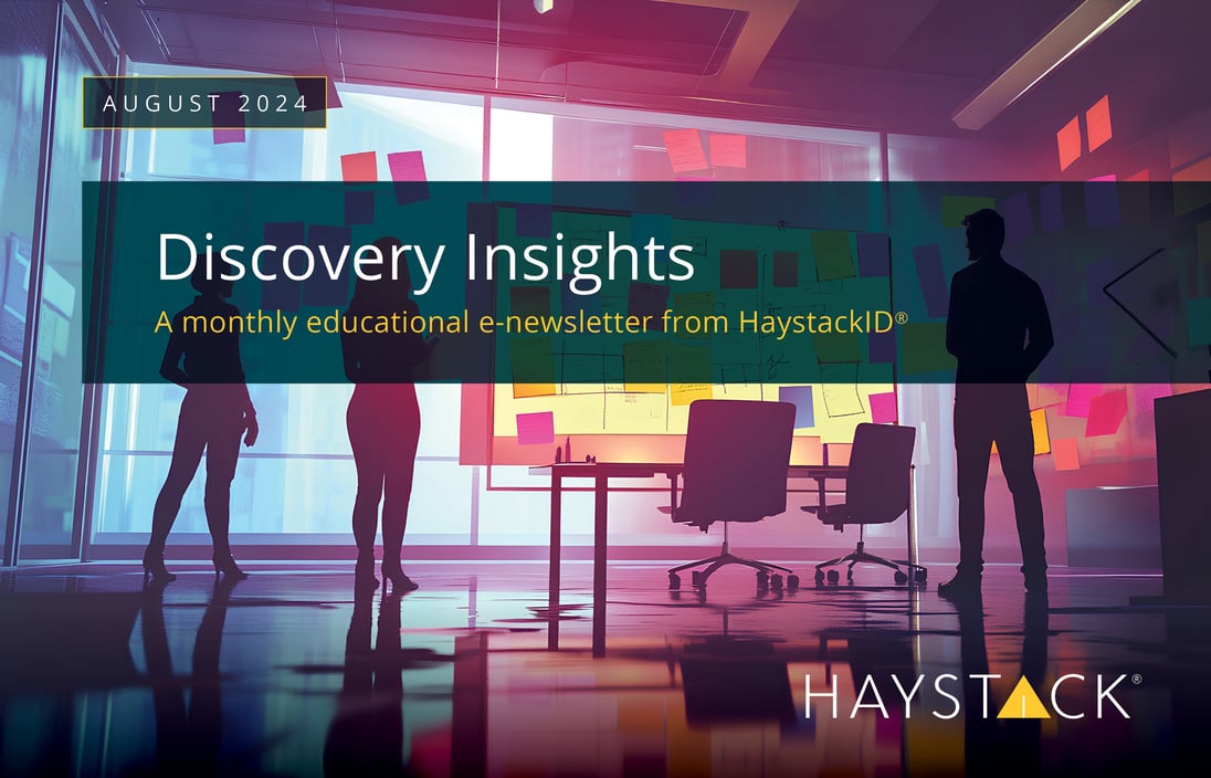 2024.08.14 - HaystackID - August Discovery Insights - Enewsletter