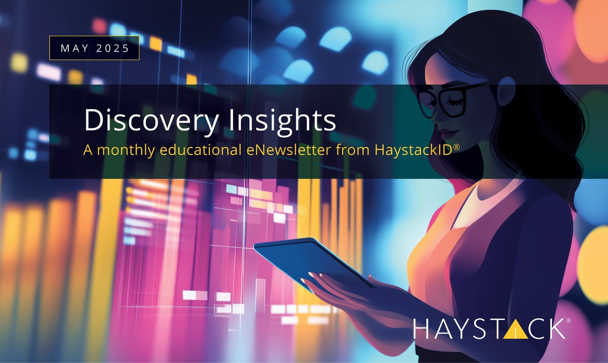 2025.05.13 - HaystackID - May 2025 External Enewsletter