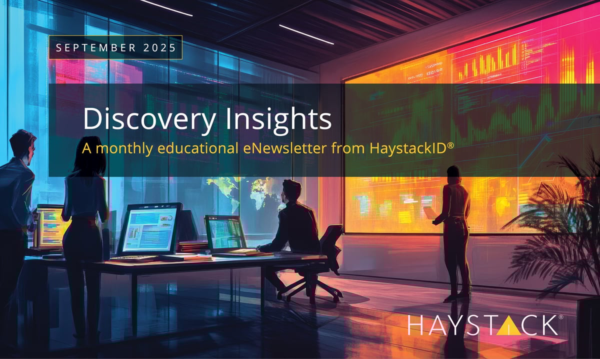 2025.09.15 - HaystackID - September 2025 External Enewsletter